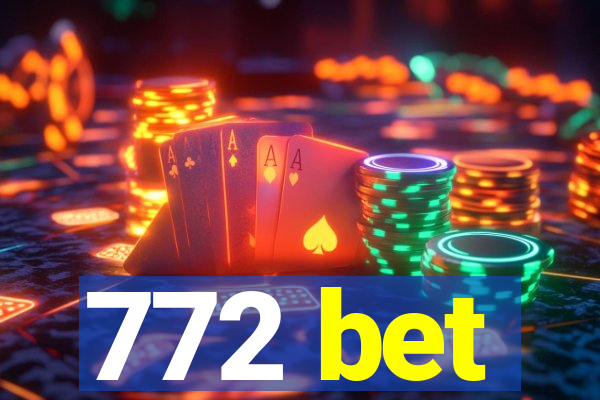 772 bet